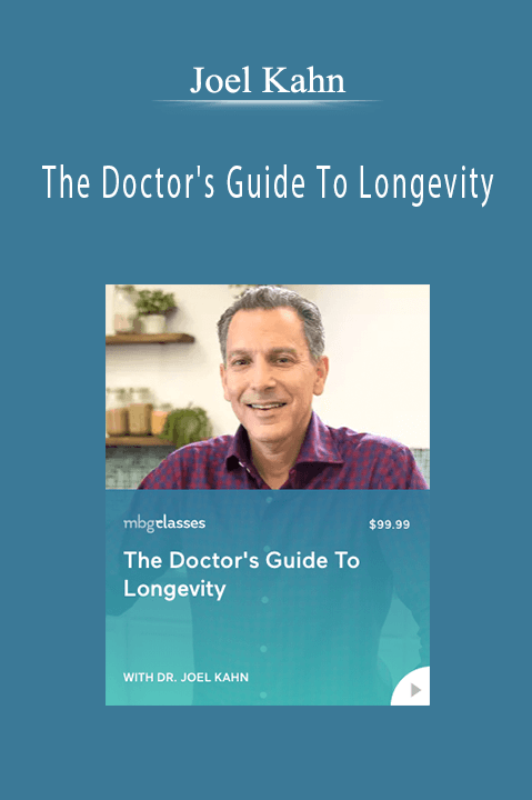 Joel Kahn - The Doctor's Guide To Longevity
