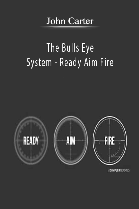 John Carter - The Bulls Eye System - Ready Aim Fire