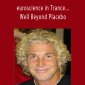John Overdurf - euroscience in Trance...Well Beyond Placebo.