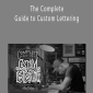 Jon Contino - The Complete Guide to Custom Lettering