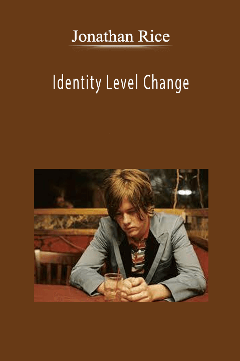 Jonathan Rice - Identity Level Change
