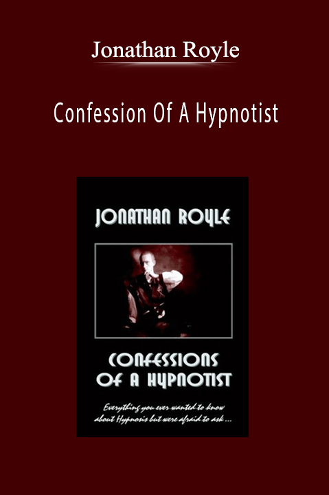 Jonathan Royle - Confession Of A Hypnotist