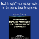 Joseph LaVacca - Breakthrough Treatment Approaches for Cutaneous Nerve Entrapments