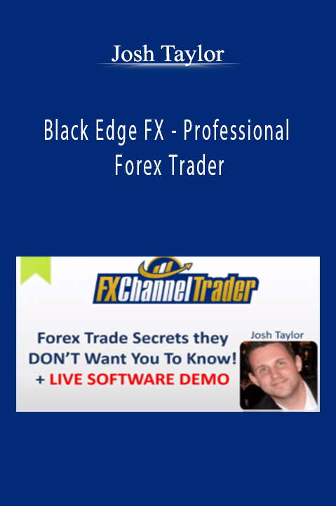 Josh Taylor - Black Edge FX - Professional Forex Trader