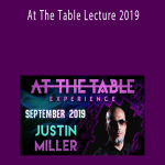 Justin Miller - At The Table Lecture 2019