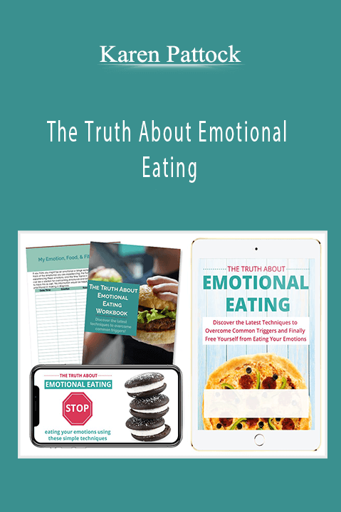 Karen Pattock - The Truth About Emotional Eating
