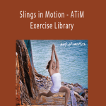 Karin Gurtner - Slings in Motion - ATiM Exercise Library