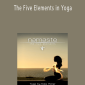 Kate Potter – The Five Elements in Yoga