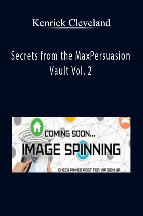 Kenrick Cleveland - Secrets from the MaxPersuasion Vault Vol. 2