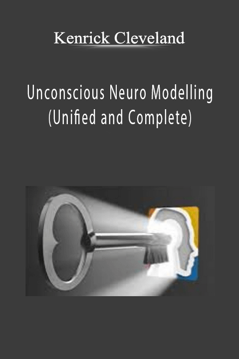 Kenrick Cleveland - Unconscious Neuro Modelling (Unified and Complete)