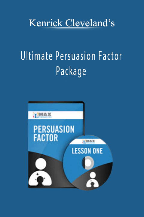 Kenrick Cleveland’s - Ultimate Persuasion Factor Package