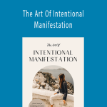 Kimberley Wenya - The Art Of Intentional Manifestation