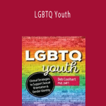 LGBTQ Youth: Clinical Strategies to Support Sexual Orientation and Gender Identity - Deb Coolhart