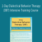 Lane Pederson - 2-Day Dialectical Behavior Therapy (DBT) Intensive Training Course