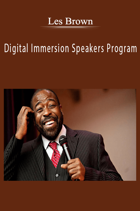 Les Brown - Digital Immersion Speakers Program.