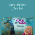 Liberate the Voice of Your Soul - Chloe Goodchild