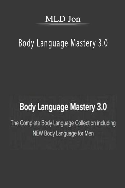 MLD Jon - Body Language Mastery 3.0