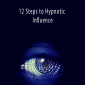 Mark Cunnigham, Ross Jeffries, David Snyder, Tom Vizzini - 12 Steps to Hypnotic Influence