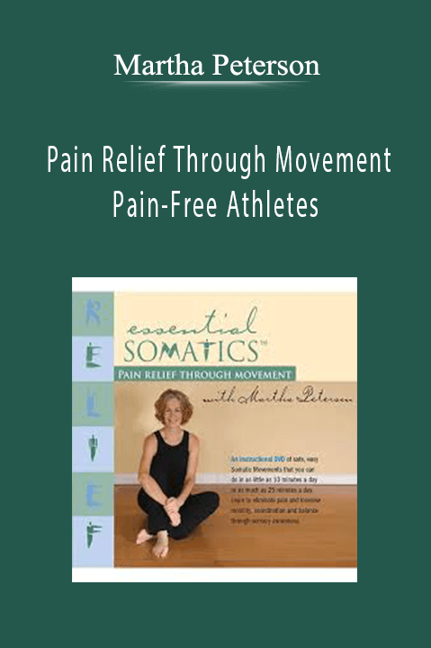 Martha Peterson - Pain Relief Through Movement Pain-Free Athletes