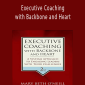 Mary Beth O’Neill - Executive Coaching with Backbone and Heart