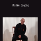Master George Xu - Wu Wei Qigong