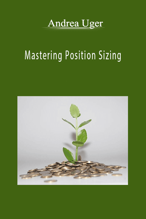 Mastering Position Sizing - Andrea Uger