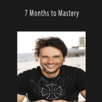 Matt Cross - 7 Months to Mastery