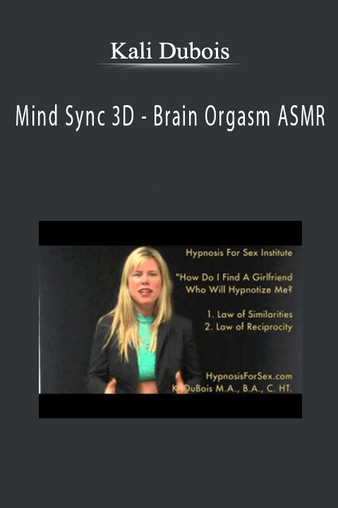 Mind Sync 3D - Brain Orgasm ASMR - Kali Dubois