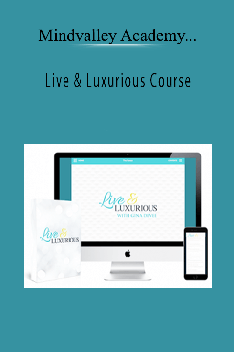 Mindvalley Academy [Gina DeVee] - Live & Luxurious Course