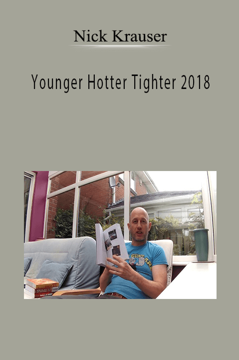 Nick Krauser - Younger Hotter Tighter 2018
