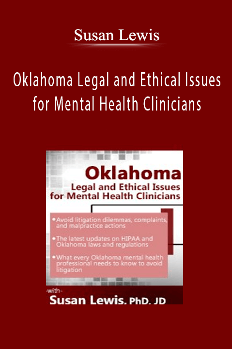 Oklahoma Legal and Ethical Issues for Mental Health Clinicians - Susan Lewis