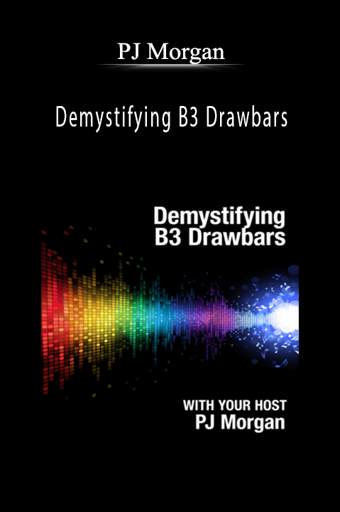 PJ Morgan - Demystifying B3 Drawbars. PJ Morgan - Demystifying B3 Drawbars.