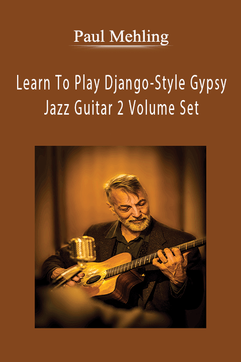 Paul Mehling - Learn To Play Django-Style Gypsy Jazz Guitar 2 Volume Set.