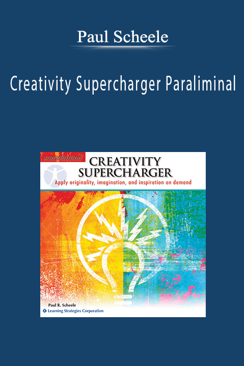 Paul Scheele - Creativity Supercharger Paraliminal