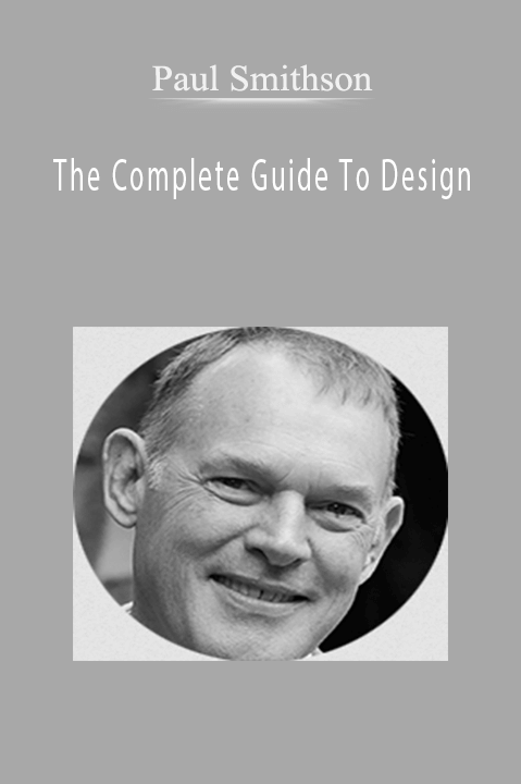 Paul Smithson - The Complete Guide To Design