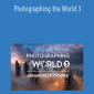 Photographing the World 3