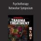 Psychotherapy Networker Symposium – Don Meichenbaum , Janina Fisher , Mary Jo Barrett & John Briere