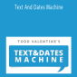 RSD Todd - Text And Dates Machine