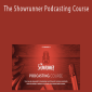 Rainmaker – The Showrunner Podcasting Course