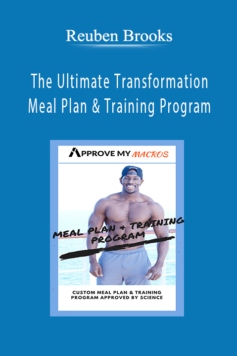Reuben Brooks - The Ultimate Transformation - Meal Plan & Training Program