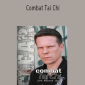 Richard Clear - Combat Tai Chi