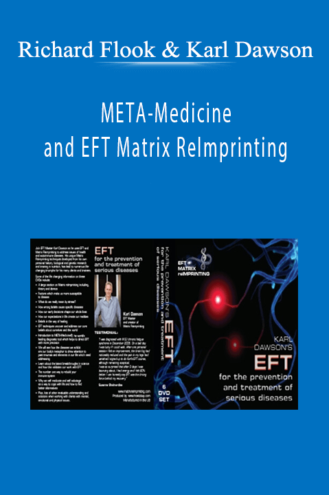 Richard Flook & Karl Dawson - META-Medicine and EFT Matrix ReImprinting Richard Flook & Karl Dawson - META-Medicine and EFT Matrix ReImprinting