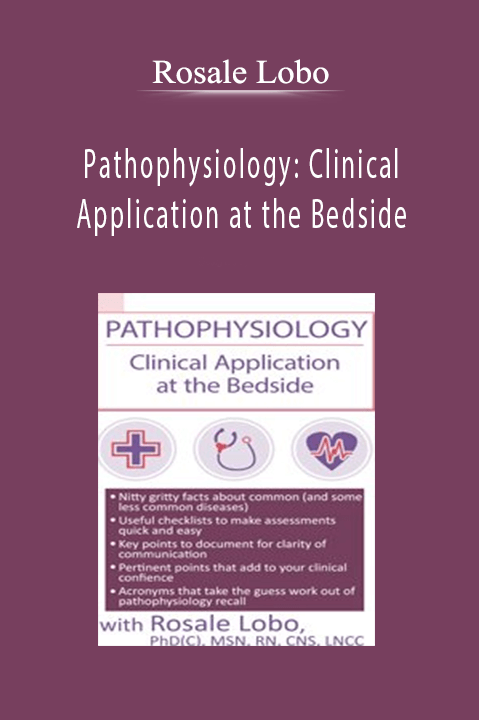 Rosale Lobo - Pathophysiology Clinical Application at the Bedside
