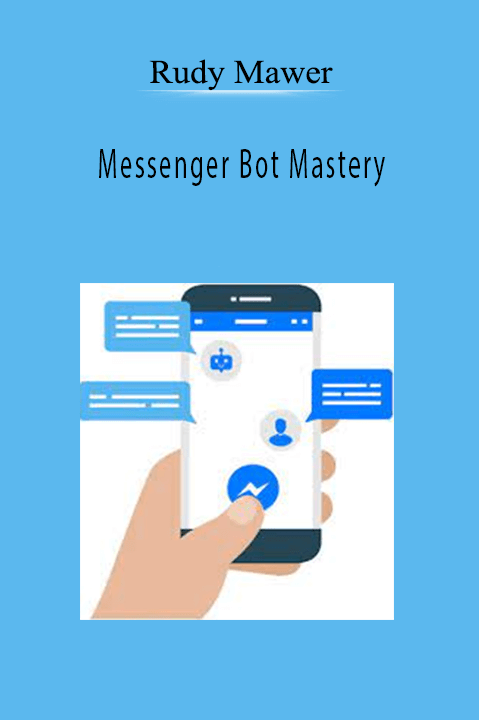 Rudy Mawer - Messenger Bot Mastery