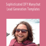 Rutger Thole – Sophisticated DFY Manychat Lead Generation Templates