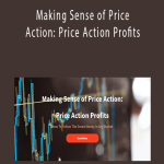 Scott Foster - Making Sense of Price Action Price Action Profits