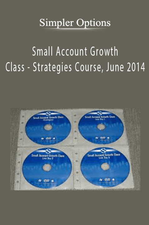 Simpler Options - Small Account Growth Class - Strategies Course, June 2014