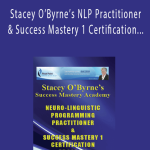 Stacey O’Byrne’s NLP Practitioner & Success Mastery 1 Certification Program