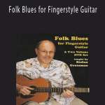 Stefan Grossman - Folk Blues for Fingerstyle Guitar.