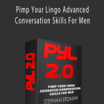 Stephan Erdman - Pimp Your Lingo Advanced Conversation Skills For Men